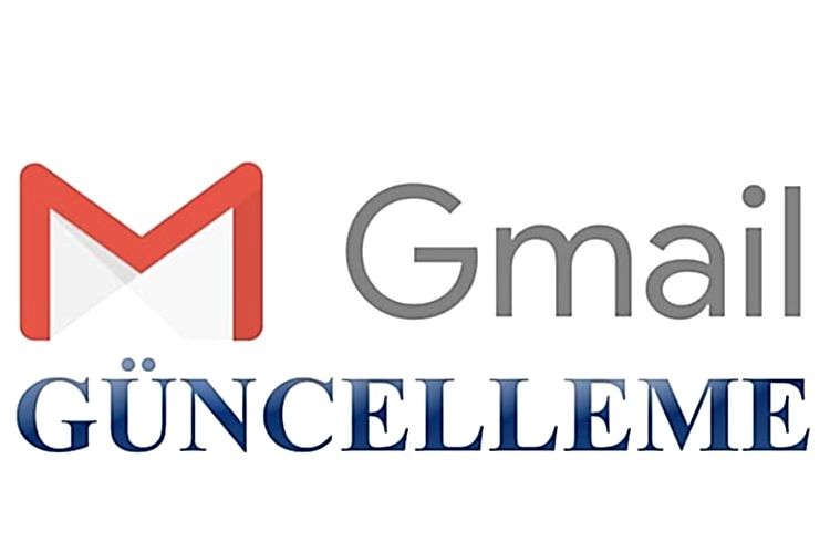 Gmail güncellendi, işte gelen yenilikler!